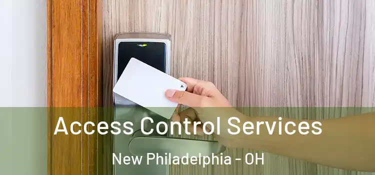 Access Control Services New Philadelphia - OH