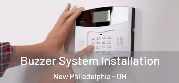 Buzzer System Installation New Philadelphia - OH