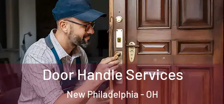 Door Handle Services New Philadelphia - OH