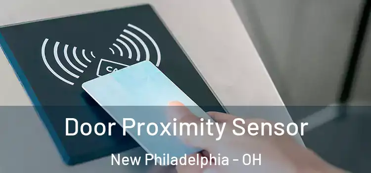 Door Proximity Sensor New Philadelphia - OH