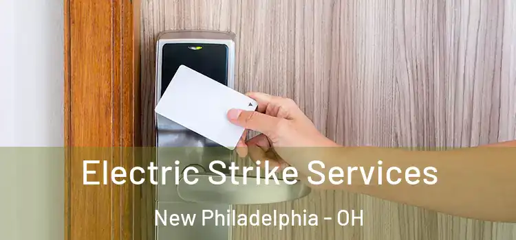 Electric Strike Services New Philadelphia - OH