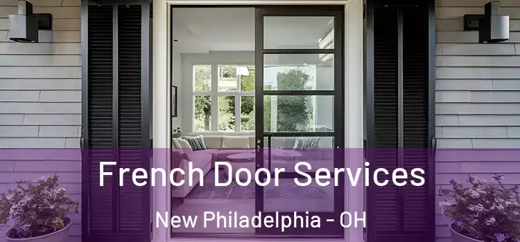 French Door Services New Philadelphia - OH