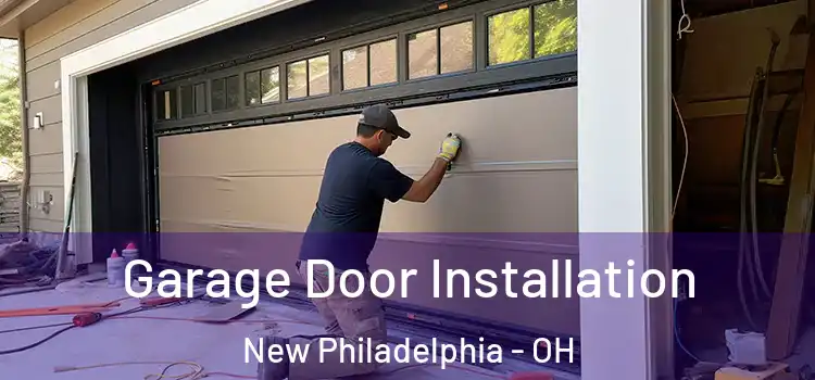  Garage Door Installation New Philadelphia - OH