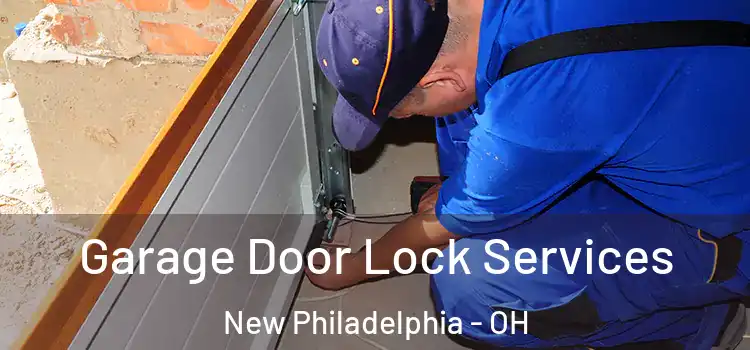 Garage Door Lock Services New Philadelphia - OH