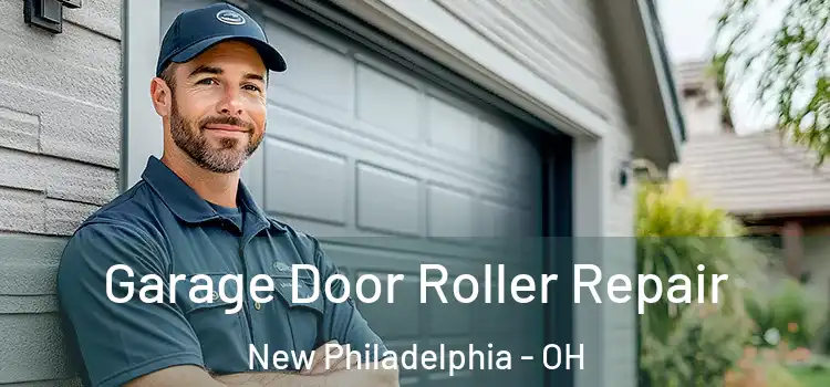  Garage Door Roller Repair New Philadelphia - OH
