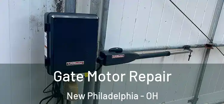 Gate Motor Repair New Philadelphia - OH