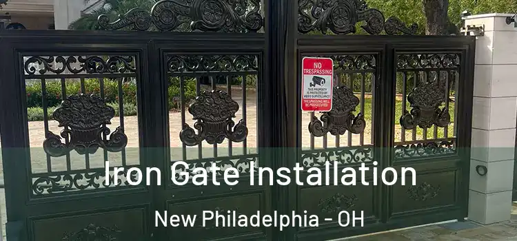 Iron Gate Installation New Philadelphia - OH