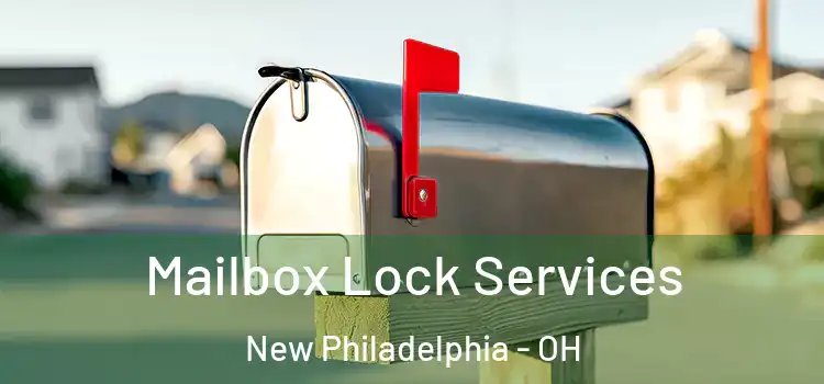 Mailbox Lock Services New Philadelphia - OH