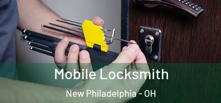 Mobile Locksmith New Philadelphia - OH