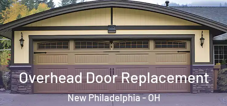  Overhead Door Replacement New Philadelphia - OH