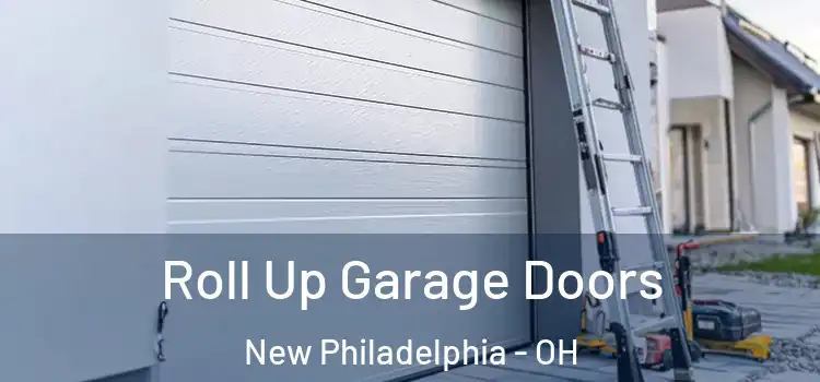  Roll Up Garage Doors New Philadelphia - OH