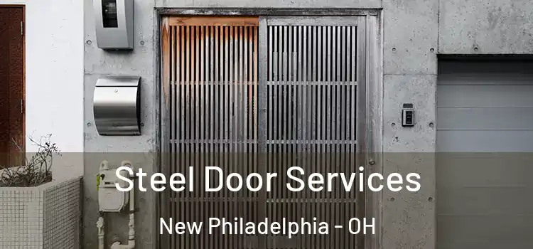 Steel Door Services New Philadelphia - OH